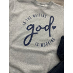 God is Working + Sweatshirt